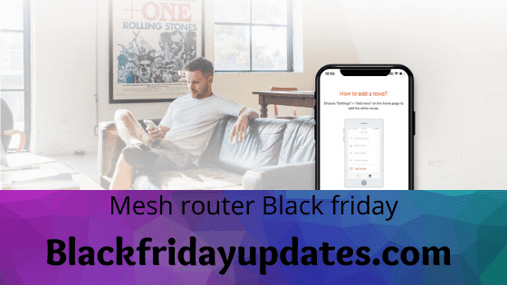 Mesh router Black Friday 2023 & Cyber Monday 2023
