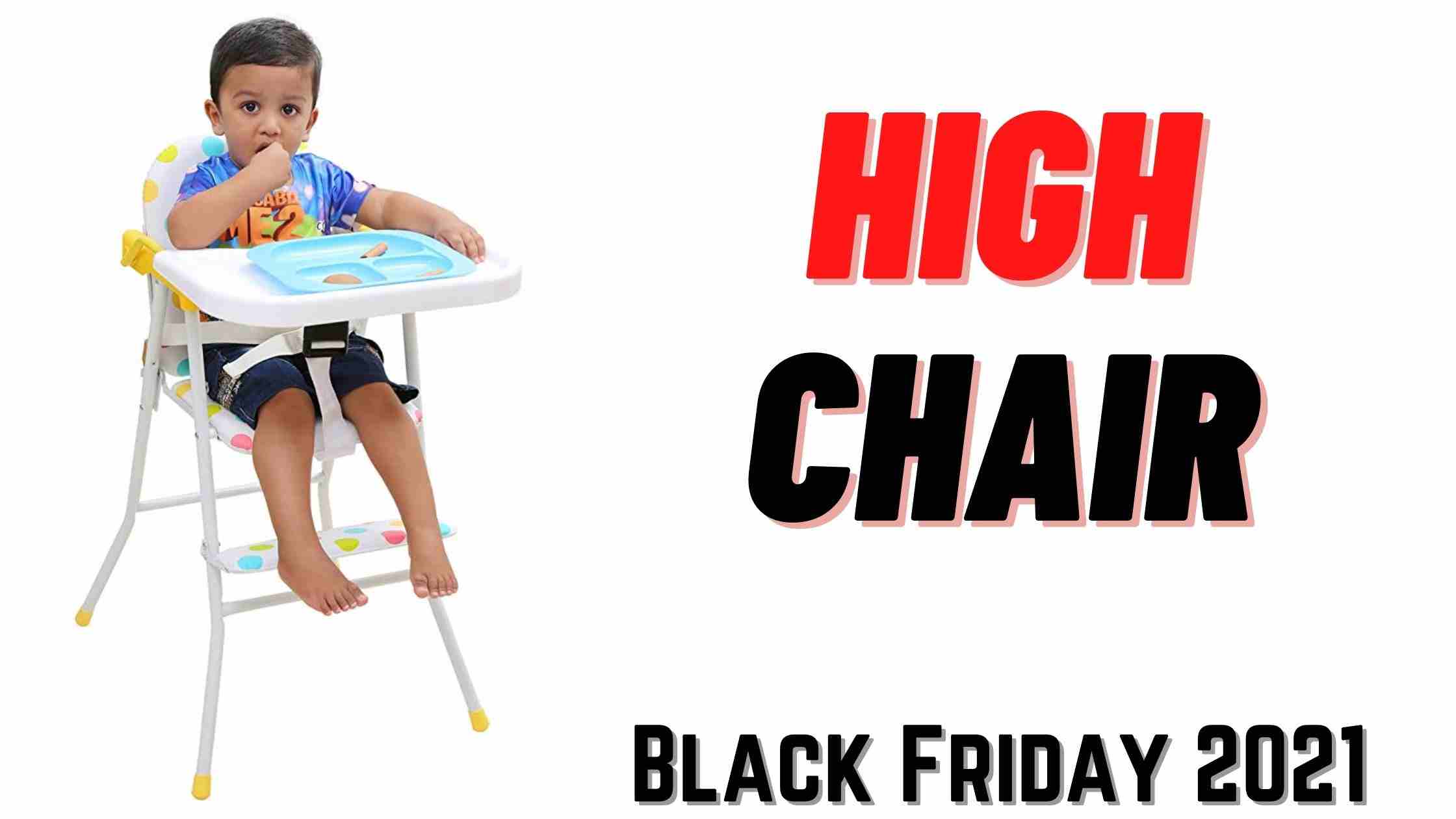 High Chair Black Friday & cyber Monday 2023