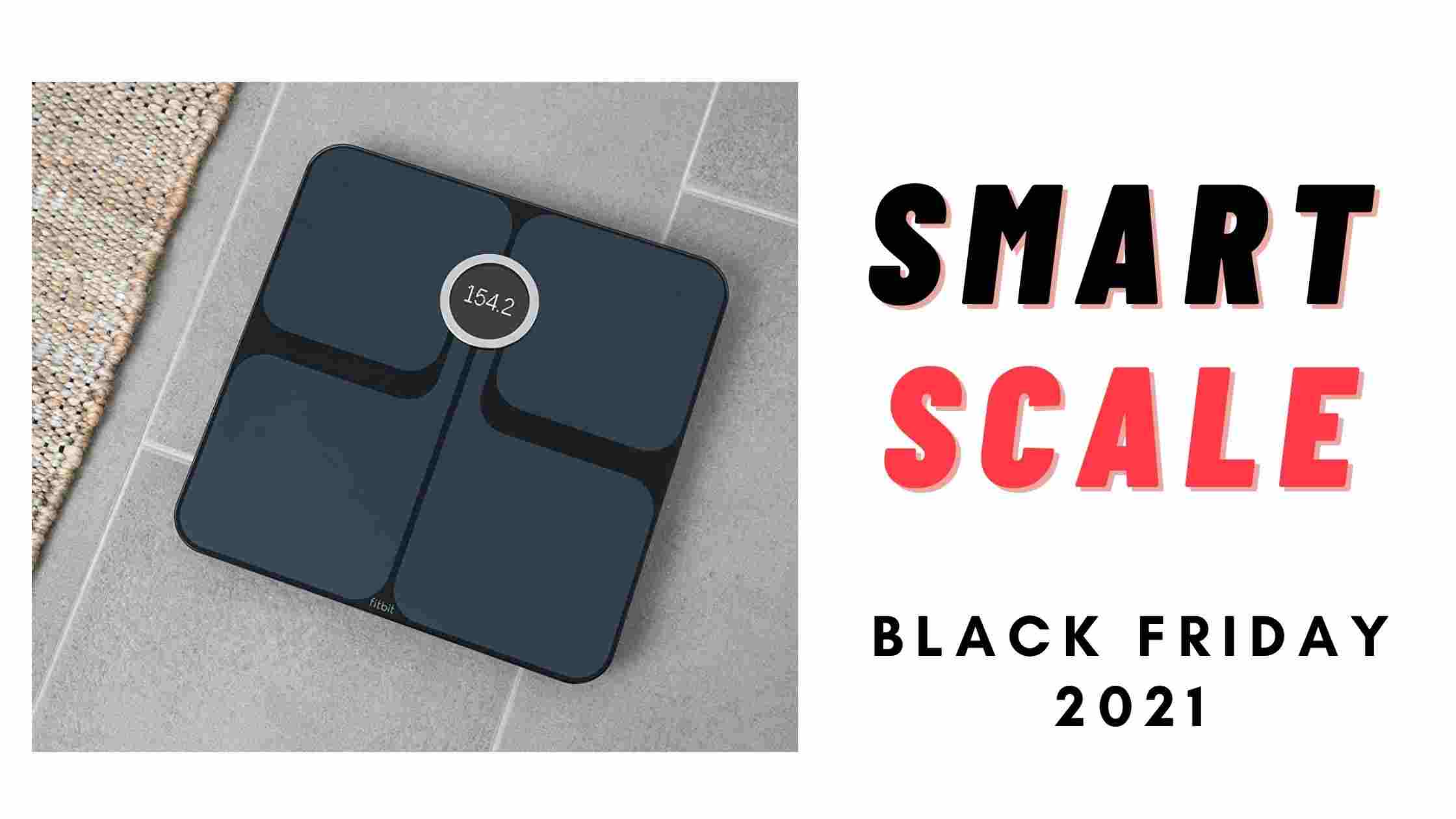 Smart Scale Black Friday & Cyber Monday 2022
